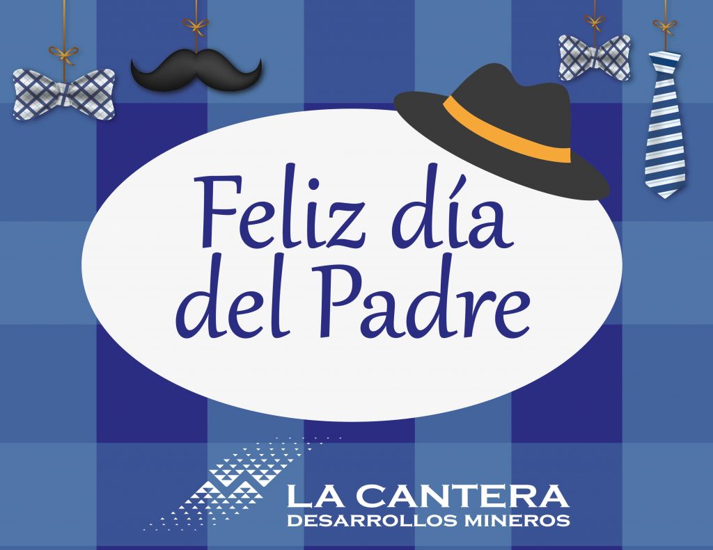 ¡Feliz Día del Padre les desea La Cantera Desarrollos Mineros!